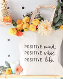 Positive Mind. Positive Vibes. Positive Life. Tote Bag - Starttech Online Market