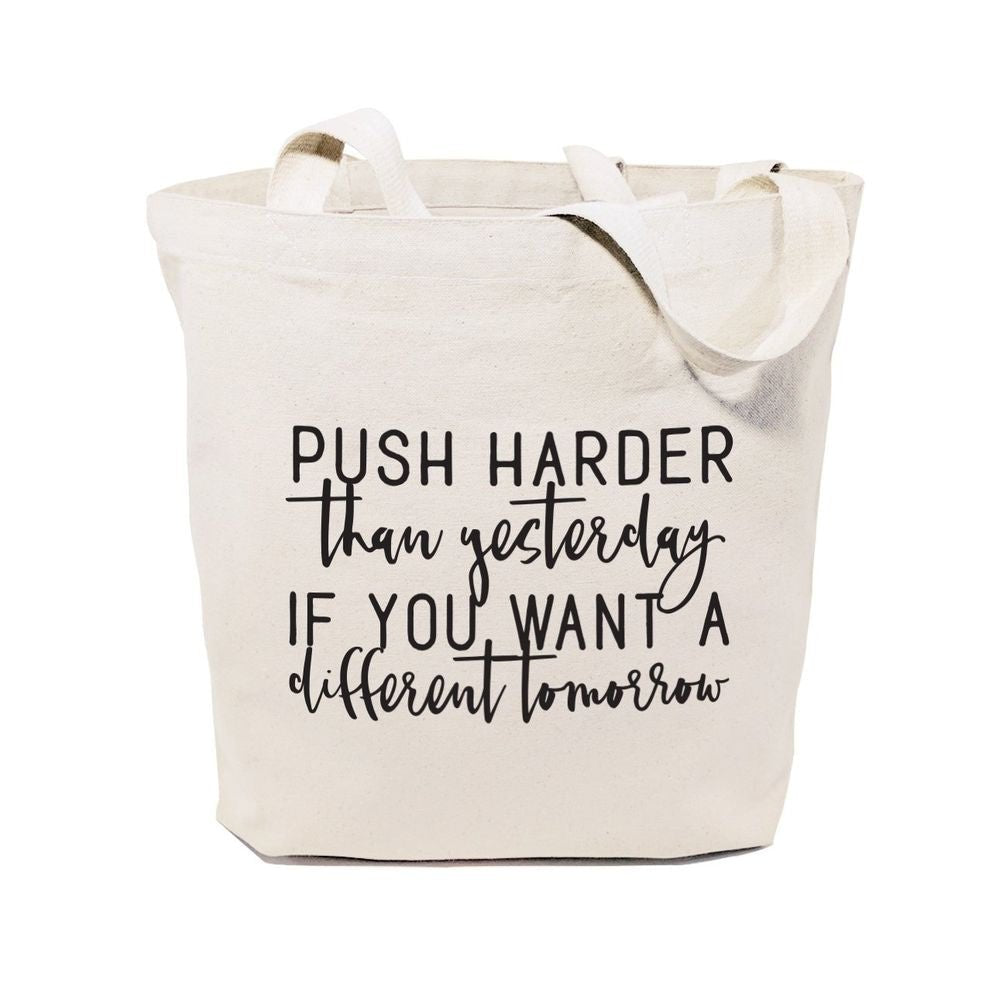 Push Harder Than Yesterday If You Want a Different Tomorrow Tote Bag - Starttech Online Market