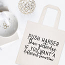Push Harder Than Yesterday If You Want a Different Tomorrow Tote Bag - Starttech Online Market